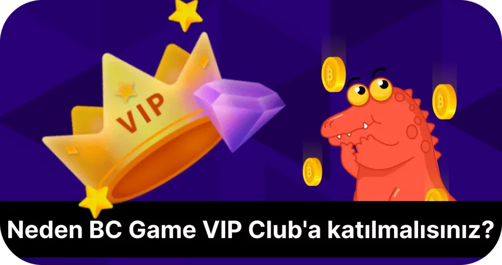 BC Game VIP Kulübü üyeliğinin lehine bir dizi güçlü argüman