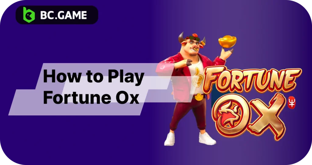 Fortune ox BC Game playing steps