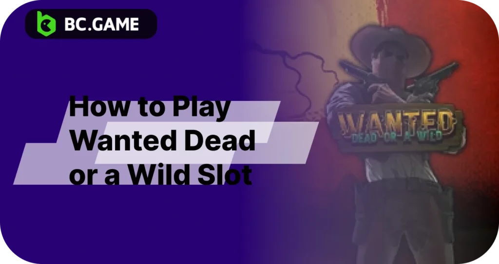 Steps how to play Wanted Dead at BC Game